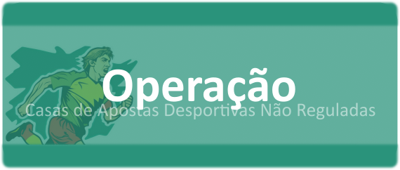 Operação casas de-apostas não reguladas